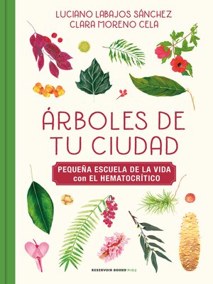 cover image of Árboles de tu ciudad (Pequeña escuela de la vida con El Hematocrítico)